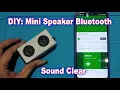 Download Lagu DIY: Membuat Speaker Bluetooth Mini dari barang bekas
