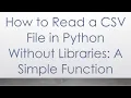 How to Read a CSV File in Python Without Libraries A Simple Function