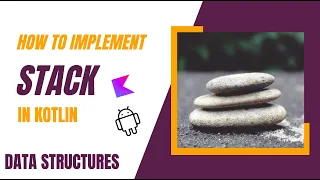 Stack Data Structure using Kotlin full implementation