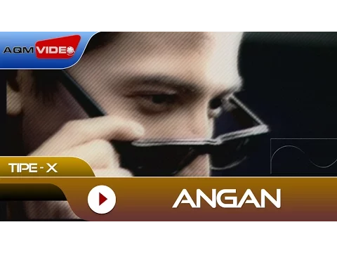 Download MP3 Tipe-X - Angan | Official Video