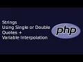 Strings Using Single or Double Quotes and Variable Interpolation Web Development The Quick Code