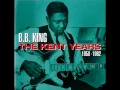 B.B. KING (Itta Bena, Mississippi, U.S.A) - You Upset Me Baby