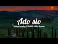 Download Lagu Ado Sio ~ Aditya Sandhy ft TielMFE x Bhiio x Napselo {Lyric Video}