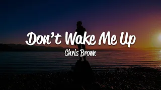 chris brown dont wake me up lyrics