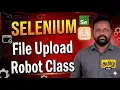 How to Upload Files Using Robot Class in Selenium WebDriver Real-Time Example