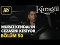 Lagu Karagül 50. Bölüm (Full HD Tek Parça)Murat Kendal'ın Cezasını Kesiyor