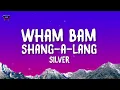 Silver - Wham Bam Shang-A-Lang (Lyrics)