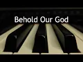 Lagu Behold Our God - piano instrumental cover with lyrics