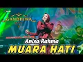 Download Lagu MUARA HATI - ANISA RAHMA - GANDHIWA MUSIC | MITRA Pro AUDIO