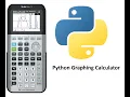 Python Graphing Calculator FINAL for real this time