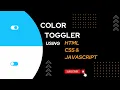 How to Create a Color Toggler with HTML CSS JavaScript