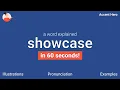 SHOWCASE - Meaning and Pronunciation