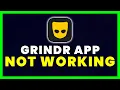 Grindr App Not Working How to Fix Grindr App Not Working