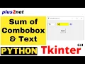 Tkinter adding combobox selection and text widget value and displaying the sum in a Label