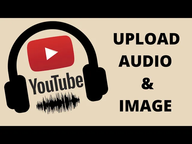 Download MP3 The Best Way To Upload Audio and Image to YouTube 2022
