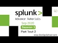 Splunk Advance Tutorials September - 2020 Session 3 Part 1 Out 2