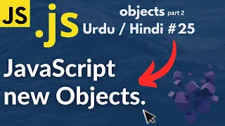 Mastering JavaScript new Objects for beginner lecture 25