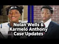 Nolan Wells Karmelo Anthony Case updates What Happened in Court Nolan Wells Bombshell