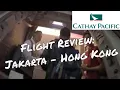 Download Lagu Cathay Pacific Flight Review: Jakarta - Hong Kong