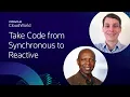 Taking your code from synchronous to reactive with an Oracle open-source project CloudWorld 2022