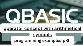Arithmetic Operators in QBASIC Operator in QBASIC for SEE Students p-3
