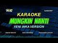 Download Lagu Yeni Inka - Noah - Mungkin Nanti KARAOKE KOPLO (NADA COWOK) Bila Nanti  Kita Kan Bertemu Lagi