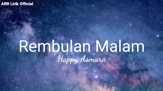 Download Lirik Rembulan Malam | Happy Asmara MP3