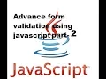 Advance form validation using javascript part-2