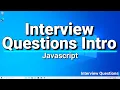 JavaScript interview Questions Series Intro