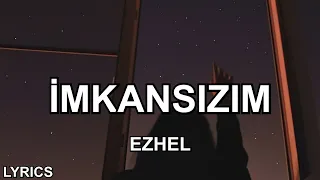 Ezhel İmkansızım Sözleri  Ezhel İmkansızım Sözleri