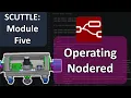 Module 5 Operating Nodered SCUTTLE Operation Guide