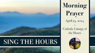 Download 4.25.24 Lauds, Thursday Morning Prayer of the Liturgy of the Hours MP3