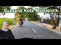 Suasana Kota Martapura dari pasar Batuah, pasar Permata, jalan Sekumpul, pondok pesantren Darussalam