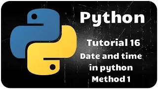 Python Programming Tutorial 16 - Data and time in Python Method 1