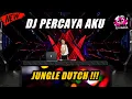 DJ JUNGLE DUTCH TERBARU 2021 | PERCAYA AKU ( DJ ZAHRA OFFICIAL ) FULL BASS