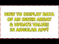 How to display data of an inner array update values in Angular app