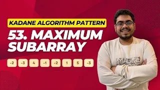 Kadane Algorithm Coding Interview Pattern - Recursive Iterative 53 Maximum Subarray Sum