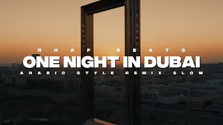 remix slow one night in dubai arabic style remix rhaf beats 