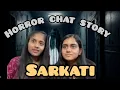 Lagu 'Sarkati' Horror Chat Story👻 #horrorstory #horror #horrorstories #horrorgaming 