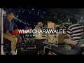 น้อย - วัชราวลี LIVE - พิชญ์เขาวงกต - เขาใหญ่