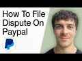 How To File A Dispute On Paypal - Paypal Resolution Center Full 2025 Guide