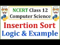 Insertion Sort Explained with Example NCERT Class 12 Computer Science CBSE Class 12 Board Exams