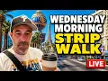 Wednesday Morning LIVE on the Las Vegas Strip Vegas Walk