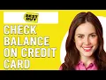How To Check Balance On Best Buy Credit Card How Can I Check My Balance On Best Buy Credit Card