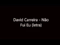 Lagu David carreira Não Fui Eu ( Letra)