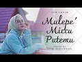 Download Lagu Mulepe' Miccu Putemu - Fitri Adiba Bilqis || Karya Sultan Long (Cover)