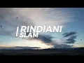 RINDIANI - SLAM (LIRIK VIDEO) LAGU NOSTLAGIA TERBAIK #lyrics