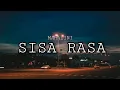 Download Lagu Mengapa masih ada sisa rasa di dada?! || Sisa rasa - Mahalini [Lirik]