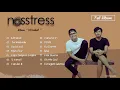 Nosstress full album | Playlist album "Istirahat"