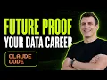 FUTURE PROOF Your Data Career with this Claude Code Deep Dive
